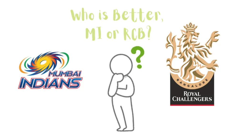 Who is Better MI or RCB?