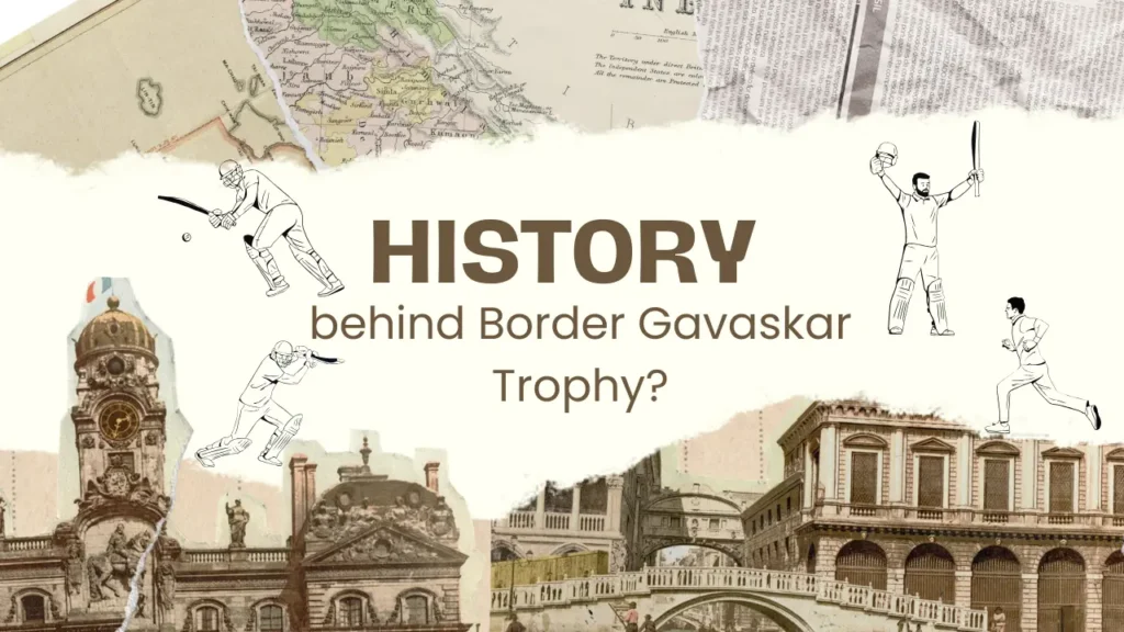 history behind Border Gavaskar Trophy?